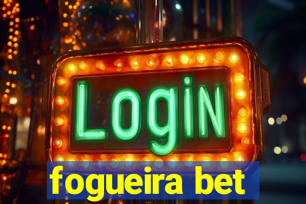 fogueira bet